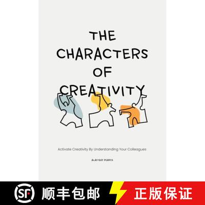 【3-4周达】The Characters of Creativity: Activate Creativity by Understanding Your Colleagues [9789063696696]