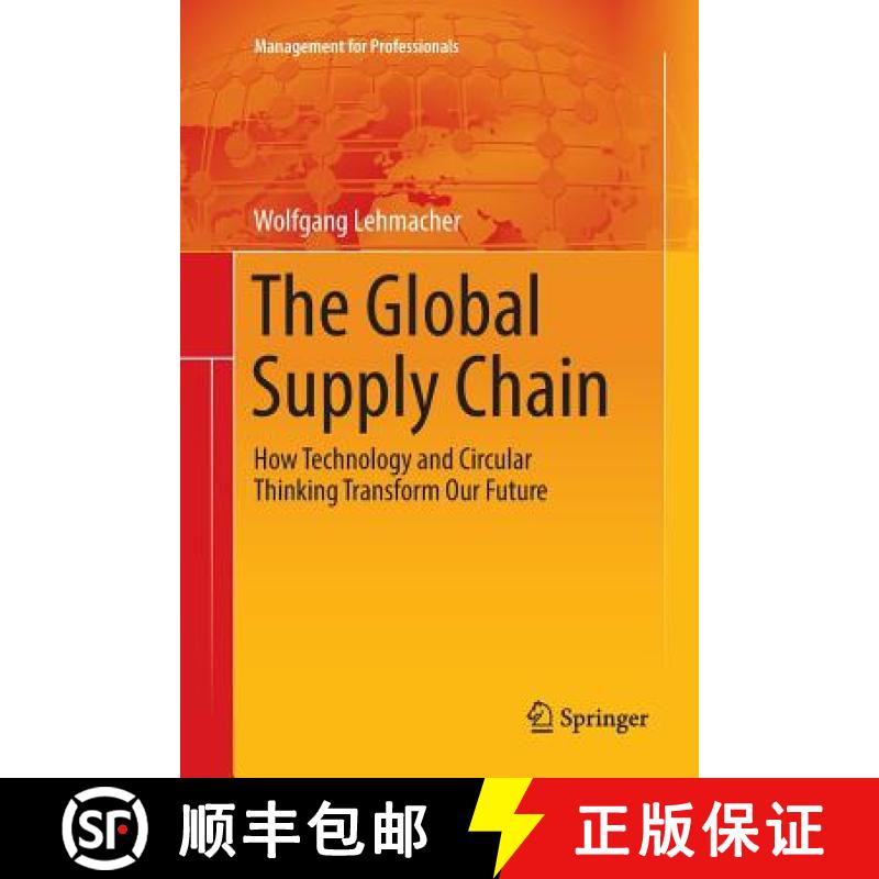 【3-4周达】The Global Supply Chain : How Technology and Circular Thinking Transform Our Future [9783319845708]