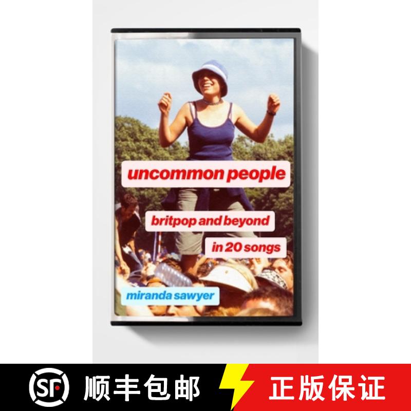 【3-4周达】Uncommon People : Britpop and Beyond in 20 Songs [9781399816892]