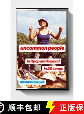 【3-4周达】Uncommon People : Britpop and Beyond in 20 Songs [9781399816892]