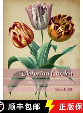预订 Victorian Garden: Greyscale Colouring Book 5 [9781678001407]