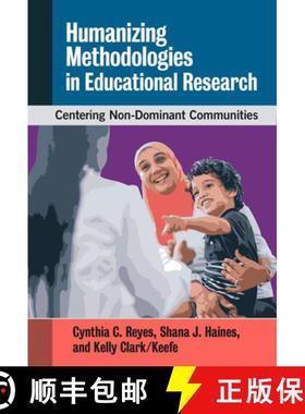 【3-4周达】Humanizing Methodologies in Educational Research: Centering Non-Dominant Communities [9780807765548]