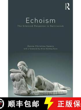 【3-4周达】Echoism : The Silenced Response to Narcissism [9781782204831]
