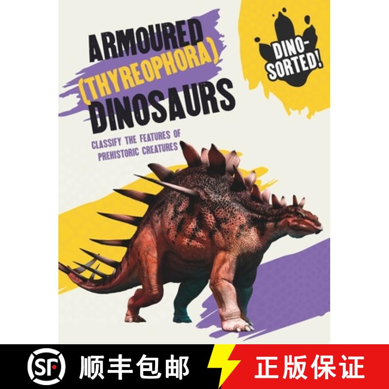 【3-4周达】Dino-Sorted!: Armoured (Thyreophora) Dinosaurs [9781445173603]