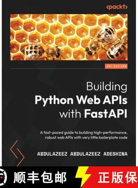 预订 Building Python Web APIs with FastAPI: A fast-paced guide to building high-performance, robust w... [9781801076630]