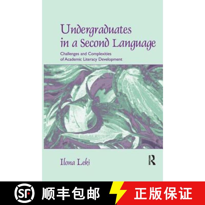 【3-4周达】Undergraduates in a Second Language Challenges and Complexities of Academic Literacy Devel... [9780805856385]