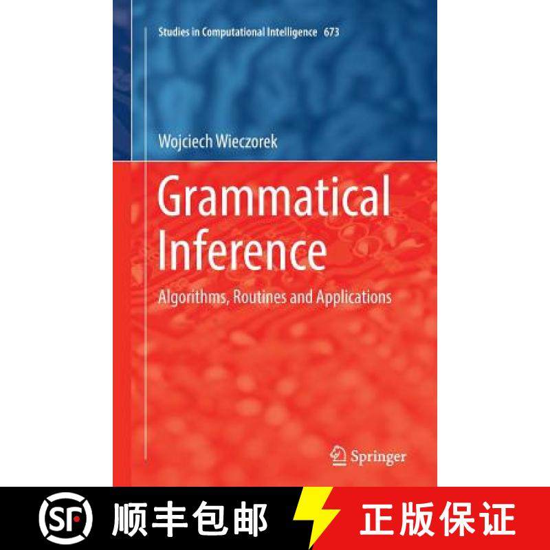 【3-4周达】Grammatical Inference : Algorithms, Routines and Applications [9783319835891]