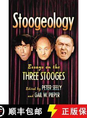 【3-4周达】Stoogeology : Essays on the Three Stooges [9780786429202]