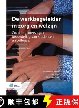 【3-4周达】De werkbegeleider in zorg en welzijn : Coaching, toetsing en beoordeling van studenten en ... [9789036825627]