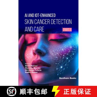 【3-4周达】AI and IoT-Enhanced Skin Cancer Detection and Care (Part 1) [9798898811976]