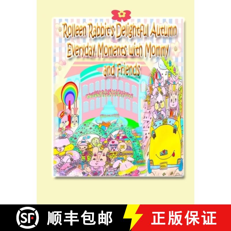 【3-4周达】Rolleen Rabbit's Delightful Autumn Everyday Moments with Mommy and Friends [9781990782091]