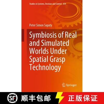 【3-4周达】Symbiosis of Real and Simulated Worlds Under Spatial Grasp Technology [9783030683405]