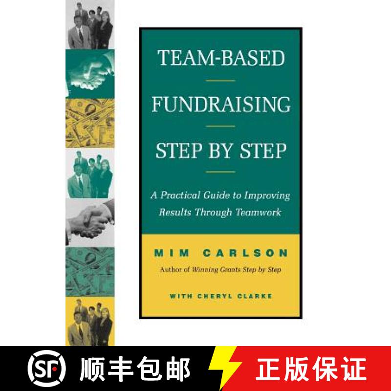 【4周达】Team-Based Fundraising Step By Step: A Practical Guide To Improving Results Through Teamwork... [9780787943677]
