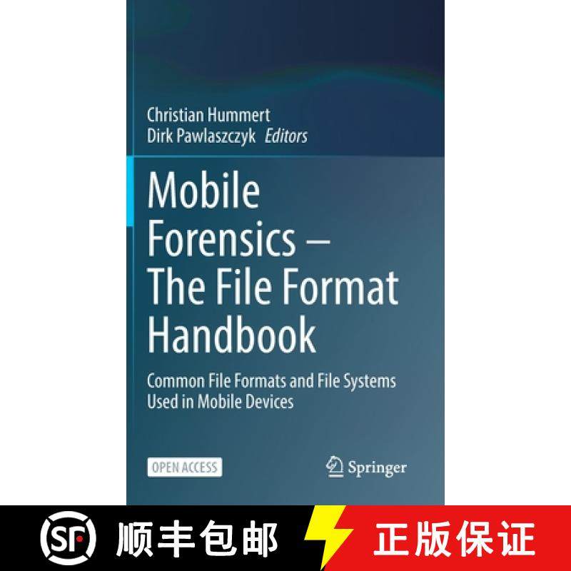 【3-4周达】Mobile Forensics - The File Format Handbook : Common File Formats and File Systems Used in... [9783030984663]