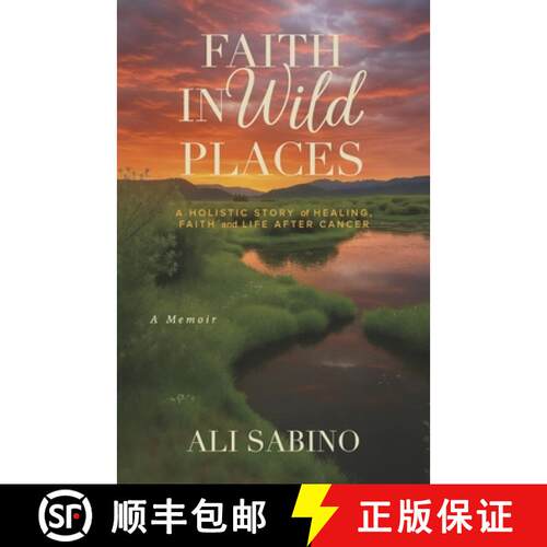 预订 Faith in Wild Places: A Holistic Story of Healing, Faith and Life After Cancer [9798317821722]
