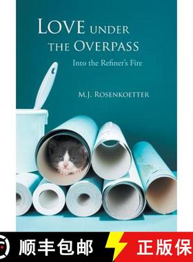 【3-4周达】Love Under the Overpass: Into the Refiner's Fire [9781490821696]