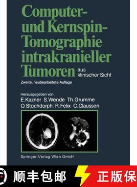 【3-4周达】Computer- Und Kernspin-Tomographie Intrakranieller Tumoren Aus Klinischer Sicht [9783662063873]