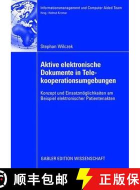 【3-4周达】Aktive Elektronische Dokumente in Telekooperationsumgebungen: Konzept Und Einsatzmoeglichk... [9783835008809]