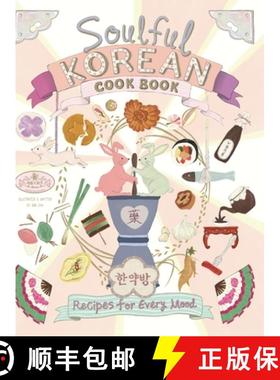 【3-4周达】Soulful Korean Cook Book: Heartfelt Korean Recipes for Every Mood and Moment [9798991367820]