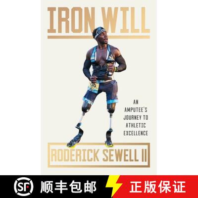 【3-4周达】Iron Will: An Amputee's Journey to Athletic Excellence [9781538741566]