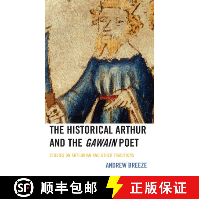 【3-4周达】The Historical Arthur and The Gawain Poet : Studies on Arthurian and Other Traditions [9781666929546]