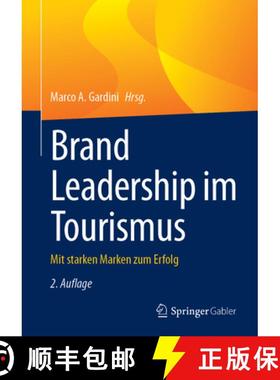 【3-4周达】Brand Leadership im Tourismus : Mit starken Marken zum Erfolg [9783658455392]