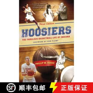 【3-4周达】Hoosiers, Third Edition: The Fabulous Basketball Life of Indiana [9780253021625]