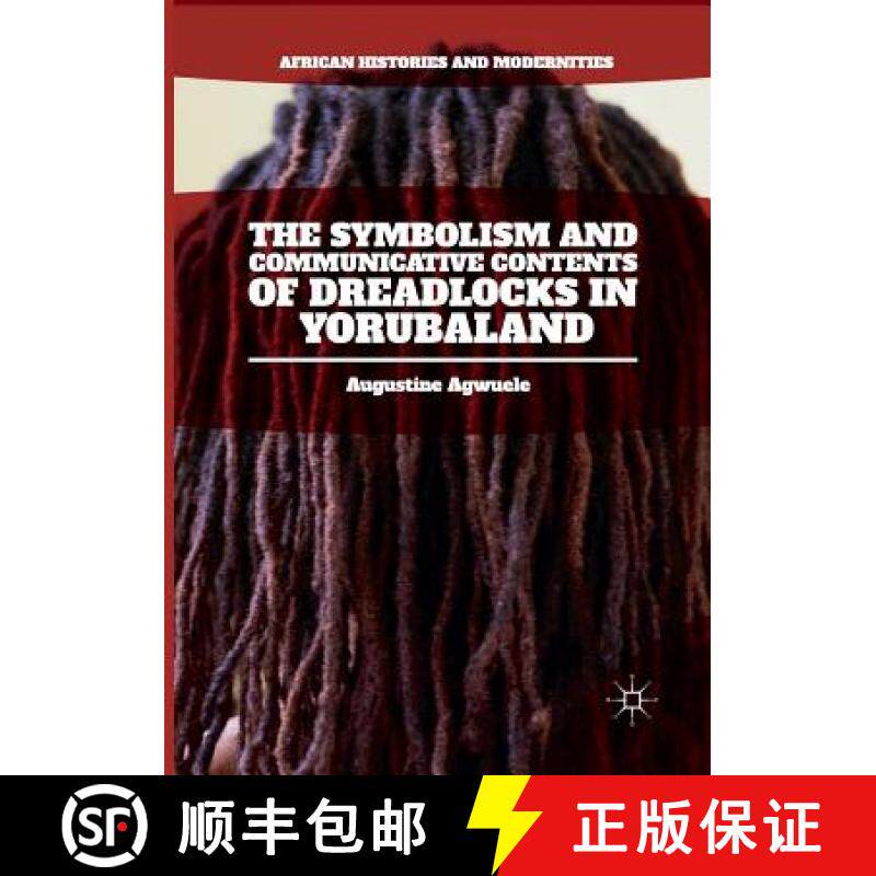 【3-4周达】The Symbolism and Communicative Contents of Dreadlocks in Yorubaland [9783319807430]