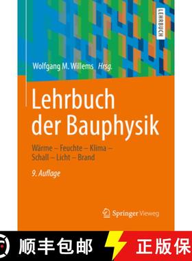 【3-4周达】Lehrbuch Der Bauphysik: Wärme - Feuchte - Klima - Schall - Licht - Brand [9783658340926]