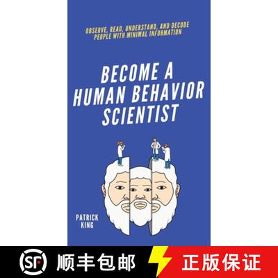 【3-4周达】Become A Human Behavior Scientist: Observe, Read, Understand, and Decode People With Minim... [9781647433710]