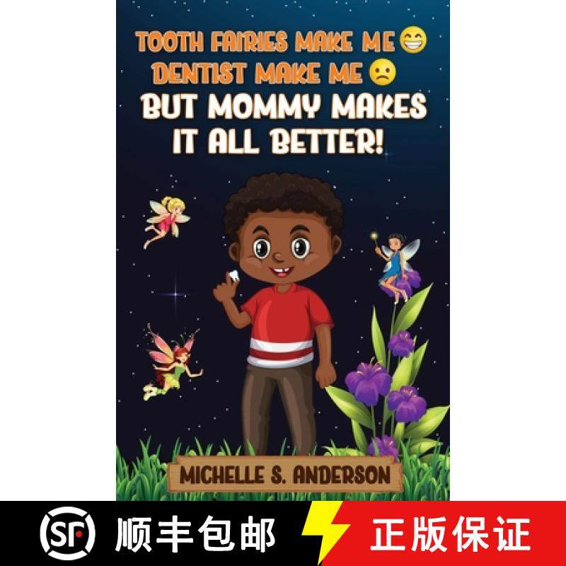 【3-4周达】Tooth Fairies Makes Me Happy Dentist Makes Me Sad But Mommy Makes It All Better [9798869132215]