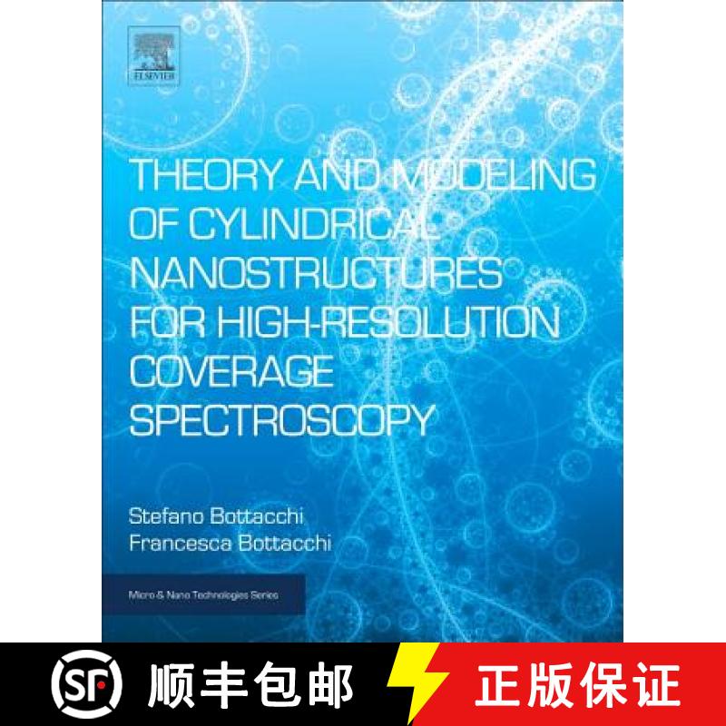 【4周达】Theory and Modeling of Cylindrical Nanostructures for High-Resolution Coverage Spectroscopy [9780323527316]