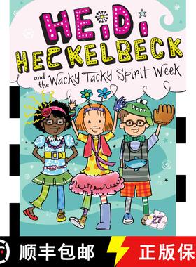【3-4周达】Heidi Heckelbeck and the Wacky Tacky Spirit Week, Volume 27 [9781534446359]