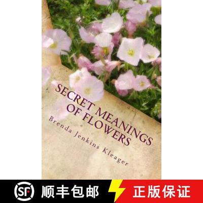 【3-4周达】Secret Meanings of Flowers: Including Trees, Shrubs, Vines and Herbs [9780979376436]