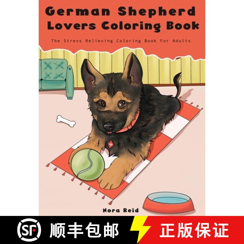 【2-3周达】German Shepherd Lovers Coloring Book - The Stress Relieving Dog Coloring Book For Adults [9781922531025]