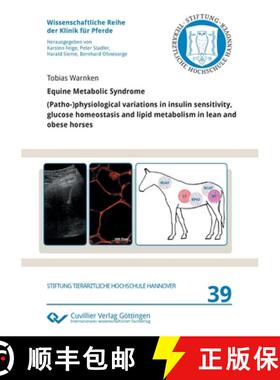 【3-4周达】Equine Metabolic Syndrome. (Patho-)physiological variations in insulin sensitivity, glucos... [9783736998063]