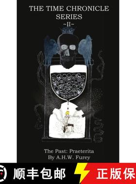 【3-4周达】Past: Praeterita: The Time Chronicle Series - The Time Chronicle Series [9780993419041]