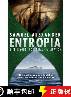 【3-4周达】Entropia: Life Beyond Industrial Civilisation [9780987588401]
