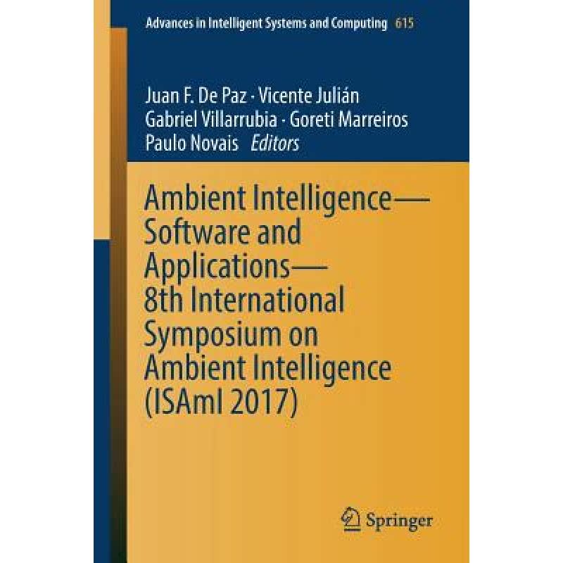 【4周达】Ambient Intelligence- Software and Applications - 8th International Symposium on Ambient Int... [9783319611174] 书籍/杂志/报纸 原版其它 原图主图