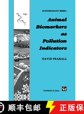 【3-4周达】精装 Animal Biomarkers as Pollution Indicators [9780412402005]