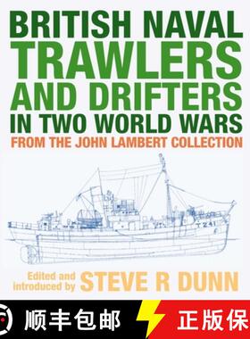 【3-4周达】British Naval Trawlers and Drifters in Two World Wars: From the John Lambert Collection [9781526794864]