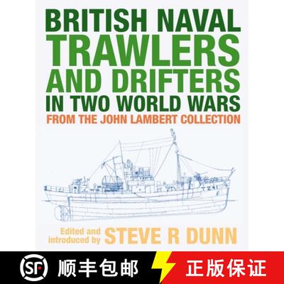 【3-4周达】精装 British Naval Trawlers and Drifters in Two World Wars: From the John Lambert Collection [9781526794864]