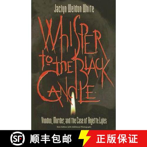 【3-4周达】Whisper To The Black Candle: Voodoo, Murder, And The Case Of Anjette Lyles (P360/Mrc): Voo... [9780881460469]