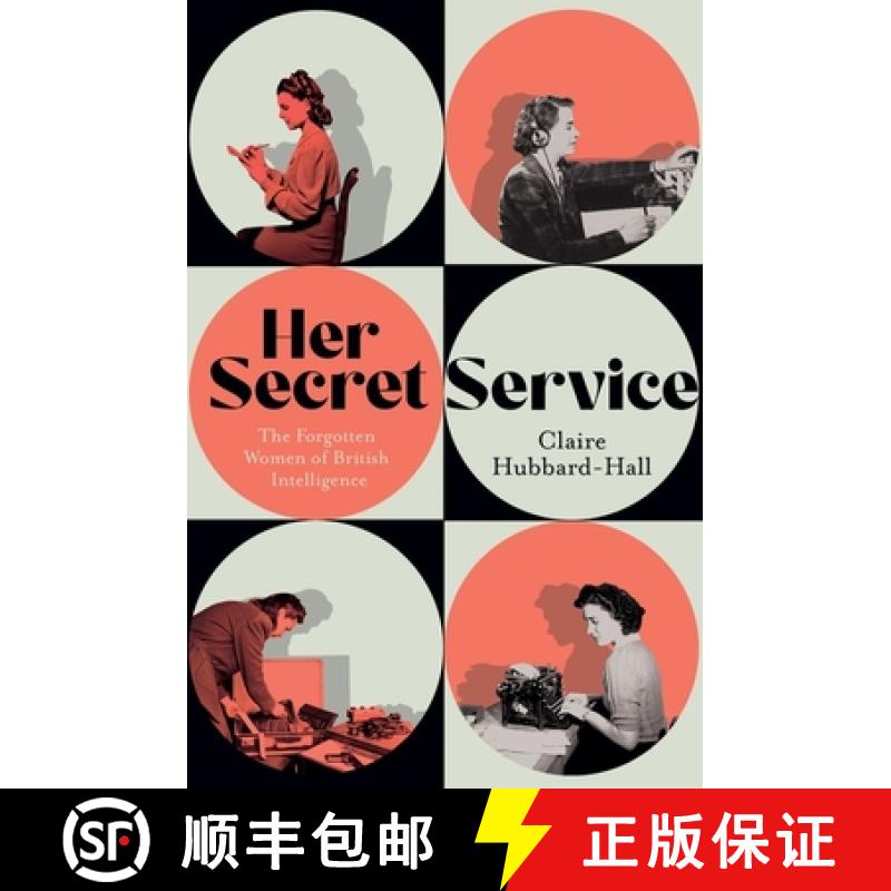 【4周达】The Real Miss Moneypenny : The Forgotten Women of British Intelligence [9781399603430]