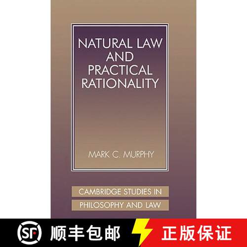 预订 精装 Natural Law and Practical Rationality: - Natural Law and Practical Rationality [9780521802291]