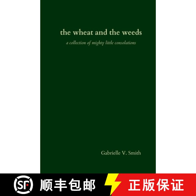 【2-3周达】The wheat and the weeds: a collection of mighty little consolations [9781794718265]