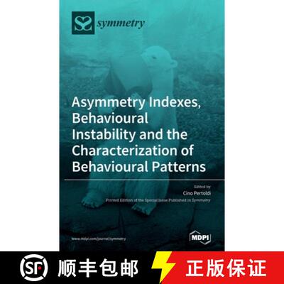 【3-4周达】Asymmetry Indexes, Behavioural Instability and the Characterization of Behavioural Patterns [9783039360567]