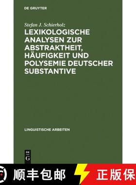 【3-4周达】Lexikologische Analysen zur Abstraktheit, Häufigkeit und Polysemie deutscher Substantive [9783484302693]