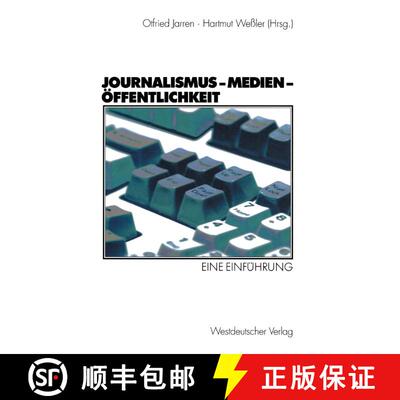 【3-4周达】Journalismus -- Medien -- Öffentlichkeit: Eine Einführung [9783531135144]