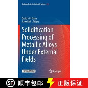 External 9783030069247 Solidification Metallic Alloys 4周达 Processing Fields Under